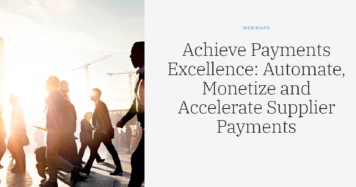 Achieve Payments Excellence: Automate, Monetize and Accelerate