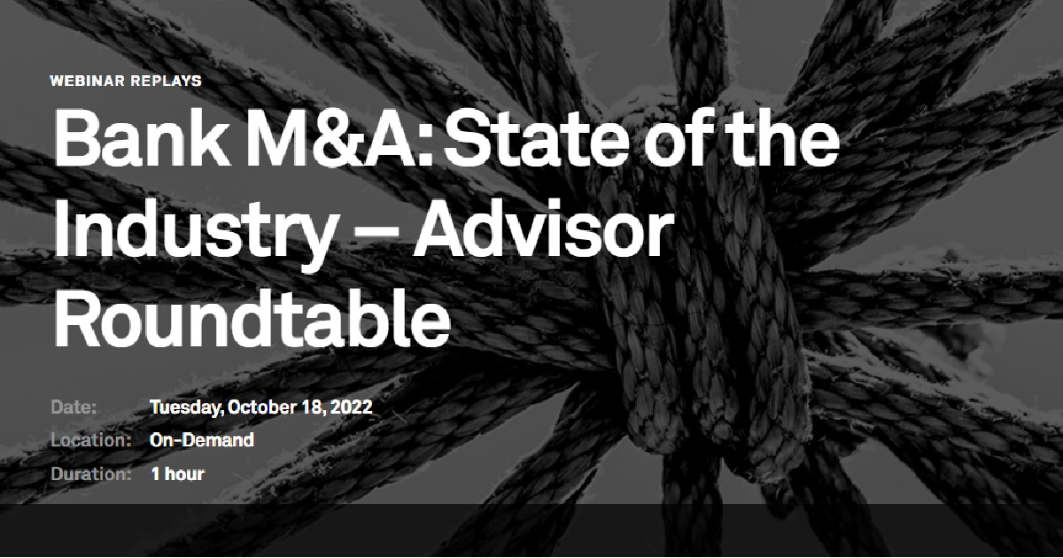 Bank M&A: State of the Industry – Advisor Roundtable