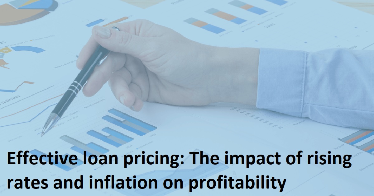 Effective loan pricing: The impact of rising rates