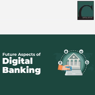 Future Aspects of Digital Banking