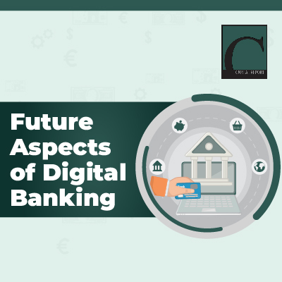 Future Aspects of Digital Banking