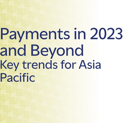 Payments in 2023 and Beyond Key trends for Asia Pacific